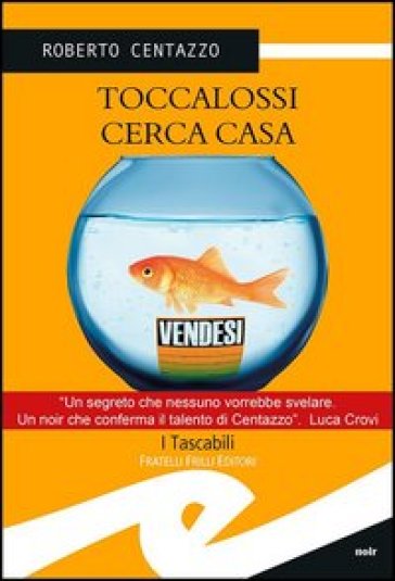 Toccalossi cerca casa - Roberto Centazzo