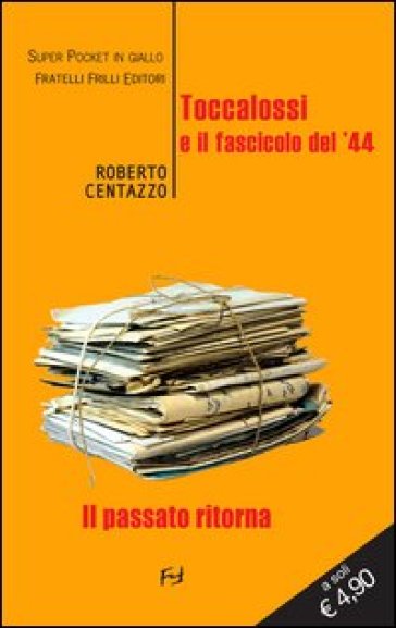 Toccalossi e il fascicolo del'44 - Roberto Centazzo