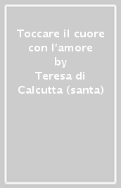 Toccare il cuore con l