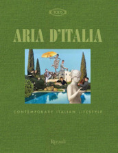 Tod s. Aria d Italia. Contemporary Italian Lifestyle. Ediz. illustrata