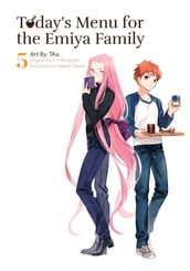 Today s Menu for the Emiya Family, Volume 5