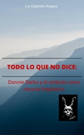 Todo lo que no dice: Donnie Darko y el símbolo como recurso lingüístico