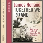 Together We Stand: North Africa 19421943: Turning the Tide in the West