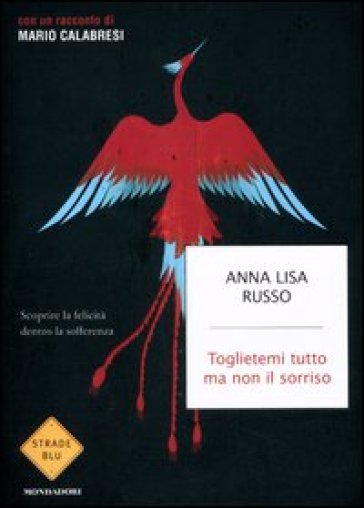 Toglietemi tutto ma non il sorriso - Anna L. Russo