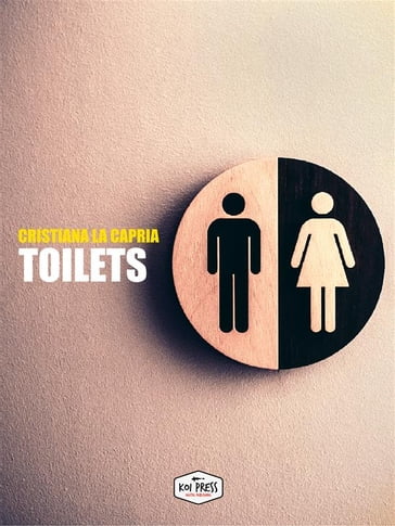 Toilets - Cristiana La Capria