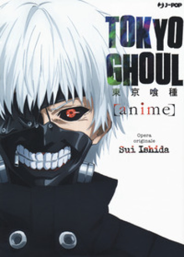 Tokyo Ghoul. Anime. Ediz. a colori - Sui Ishida | 