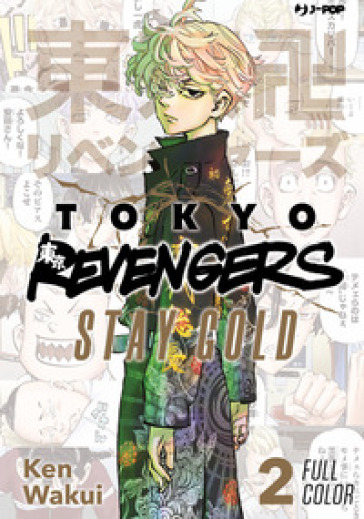 Tokyo revengers. Full color short stories. 2: Stay gold - Ken Wakui