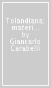 Tolandiana: materiali bibliografici per lo studio dell opera e della fortuna di John Toland