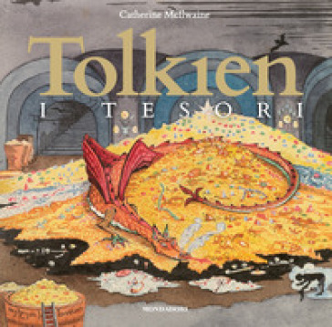 Tolkien: i tesori - Catherine McIlwaine