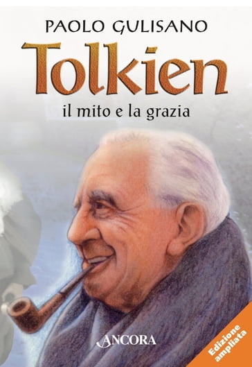 Tolkien: il mito e la grazia - Paolo Gulisano