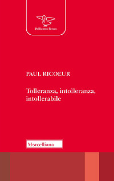 Tolleranza, intolleranza, intollerabile - Paul Ricoeur