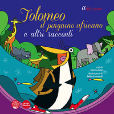 Tolomeo il pinguino africano e altri racconti - Nonna Lela