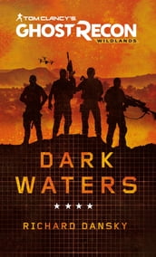 Tom Clancy s Ghost Recon Wildlands - Dark Waters