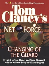 Tom Clancy s Net Force: Changing of the Guard