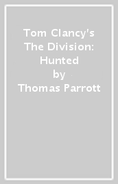 Tom Clancy s The Division: Hunted