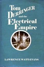 Tom Derringer and the Electrical Empire