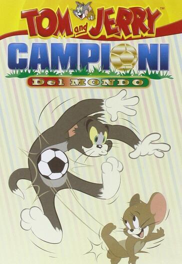 Tom & Jerry - Campioni Del Mondo