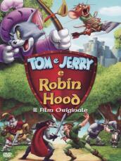Tom & Jerry E Robin Hood - Il Film Originale