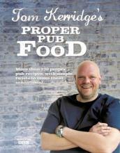 Tom Kerridge s Proper Pub Food