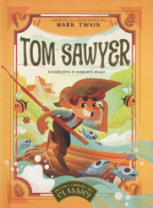 Tom Sawyer. Piccola libreria dei miti classici