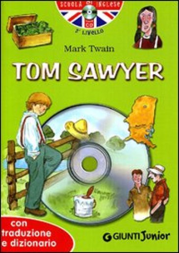 Tom Sawyer. Con traduzione e dizionario. Ediz. bilingue. Con CD Audio - Mark Twain
