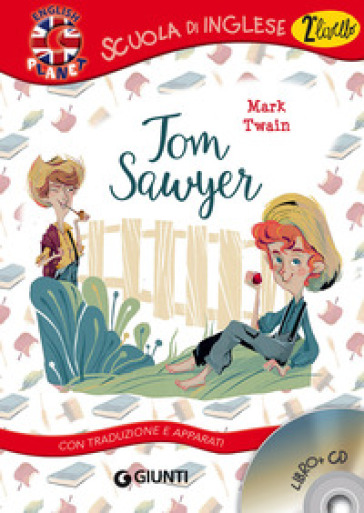 Tom Sawyer. Con traduzione e dizionario. Con CD-Audio - Mark Twain