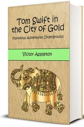 Tom Swift in the City of Gold