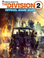 Tom clancy s the division 2 Guide & Game Walkthrough, Tips, Tricks, And More!