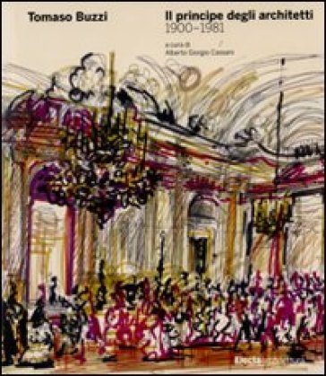 Tomaso Buzzi. Il principe degli architetti (1900-1981)