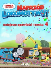 Tomek i przyjaciele - Naprzód lokomotywy - Kolejowe opowieci Tomka 4