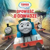 Tomek i przyjaciele - Opowie o odwadze