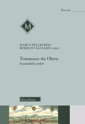 Tommaso da Olera. Insatiabilis ardor