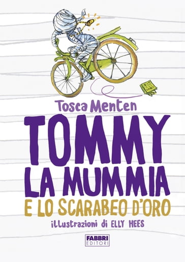 Tommy, la mummia e lo scarabeo d'oro - Tosca Menten