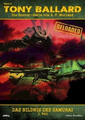 Tony Ballard - Reloaded, Band 9: Das Bildnis des Samurai, 1. Teil