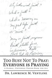 Too Busy Not to Pray: Everyone Is Praying