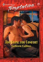 Too Close For Comfort (Mills & Boon Temptation)