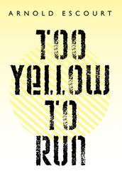 Too Yellow to Run