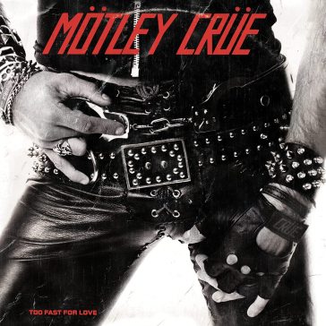 Too fast for love (remaster) - Motley Crue