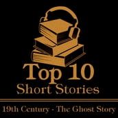 Top 10 Short Stories, The - The 19th Century - The Ghost Story