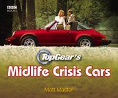 Top Gear s Midlife Crisis Cars