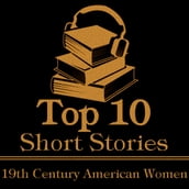Top Ten, The - 19th Century American Women