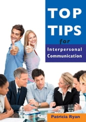 Top Tips for Interpersonal Communication