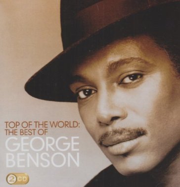 Top of the world: the best of george ben - George Benson