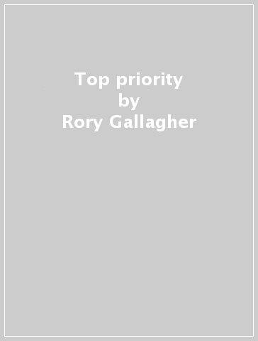 Top priority - Rory Gallagher