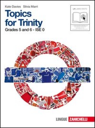 Topics for Trinity. Grade 5 and 6. Ise 0. Per la Scuola media. Con CD Audio. Con espansione online - Katharine Davies - Silvia Marri