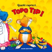 Topo Tip Collection 3: Quanti capricci Topo Tip!