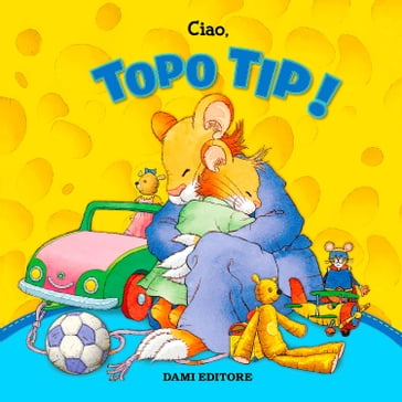 Topo Tip Collection n.1: Ciao, Topo Tip! - Anna Casalis