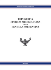 Topografia storico-archeologica della penisola sorrentina