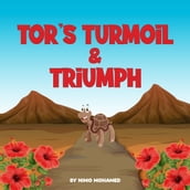 Tor s Turmoil and Triumph