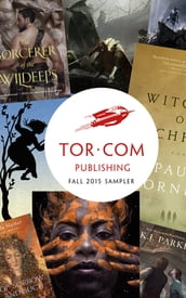 Tor.com Publishing Fall 2015 Sampler